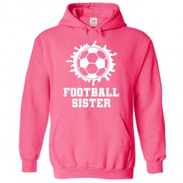 Football Sister Hoodie Gift for Sister Kids & Adults Unisex Hoodie